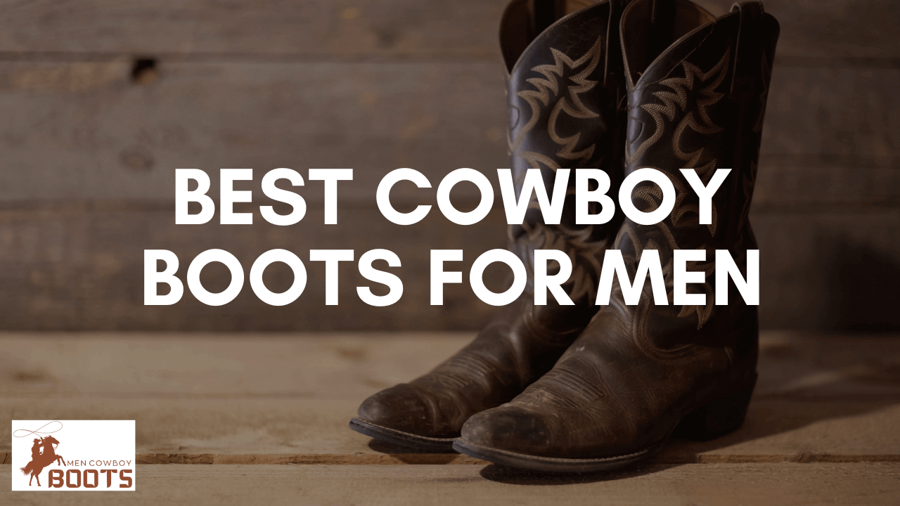 best cowboy boots for men