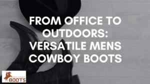 From office to outdoors: mens cowboy boots